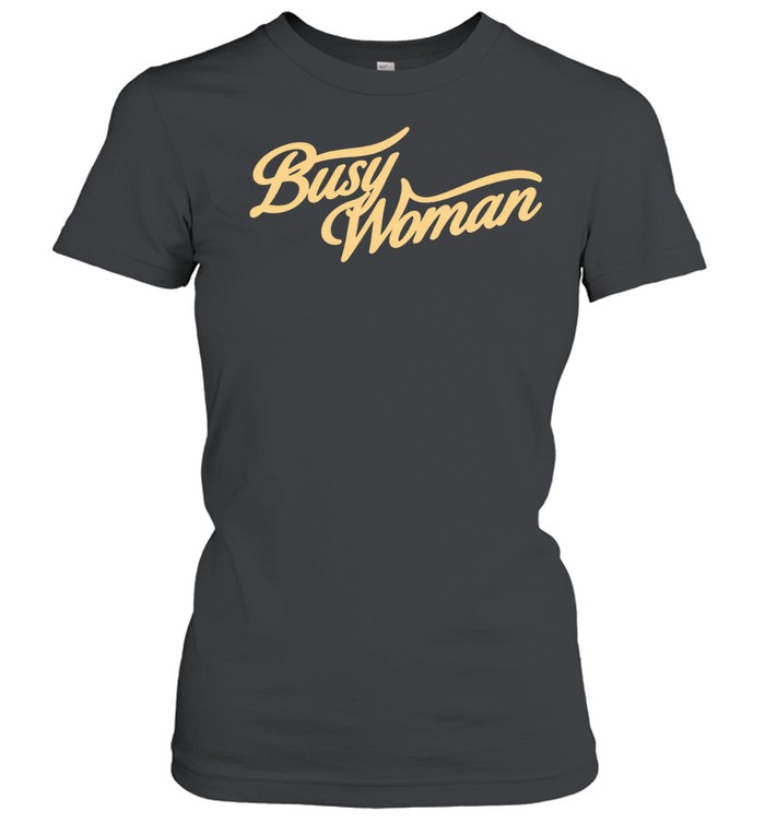 Woman busy cursive Women T-Shirt