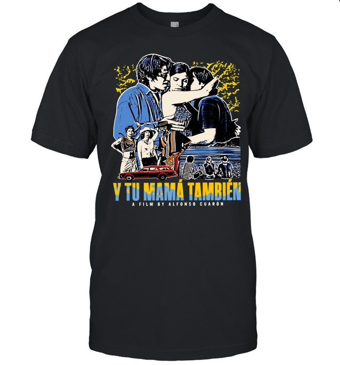 Y Tu Mama Tambien a film by Alfonso Cuaron Unisex T-Shirt