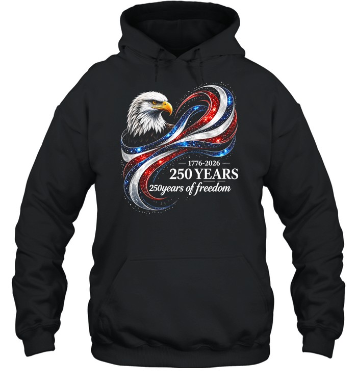 1776–2026 250 Years 250 Years Of Freedom Hoodie