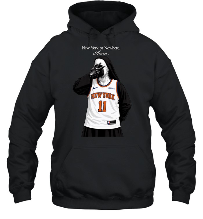 2026 Finals Game Knicks Nun New York Or Nowhere Amen Hoodie