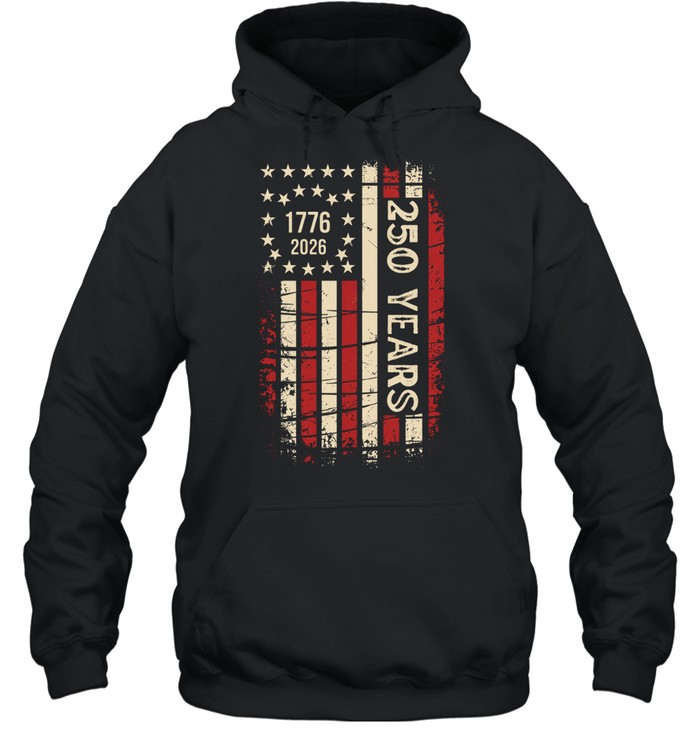 250 Years 1776–2026 American Flag Anniversary Hoodie