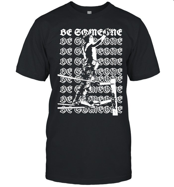 Alex Rey be someone Unisex T-Shirt