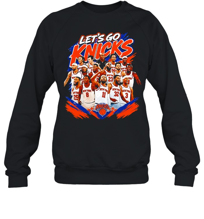 Basketball Players Team Roster Lets Go Knicks Sweatshirt