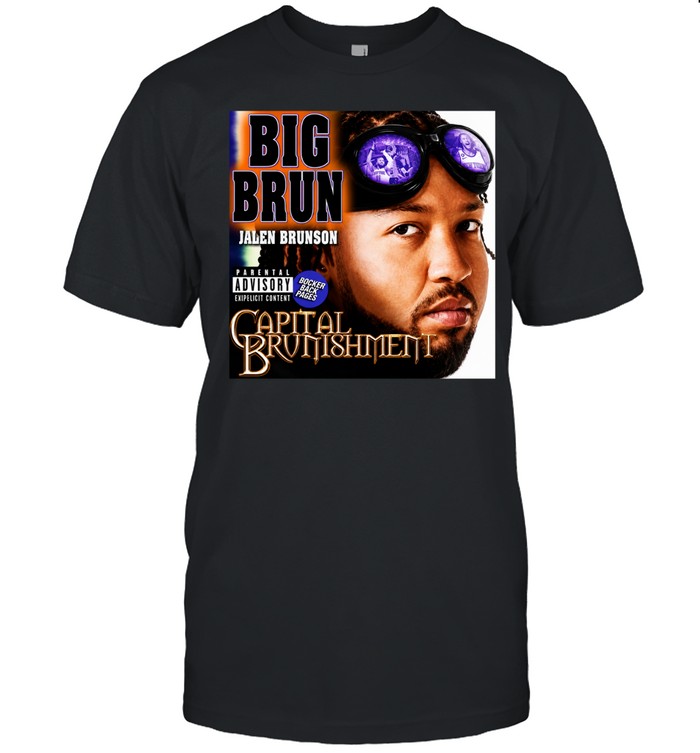 Big Brun Jalen Brunson Capital Brunishment New York Knicks Finals 2026 Unisex T-Shirt