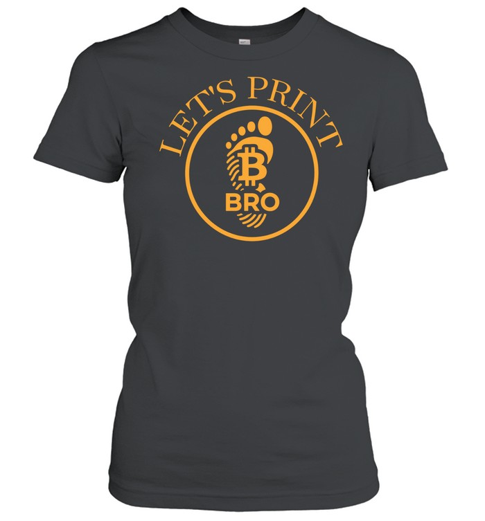 Bitcoin lets print bro footprint Women T-Shirt