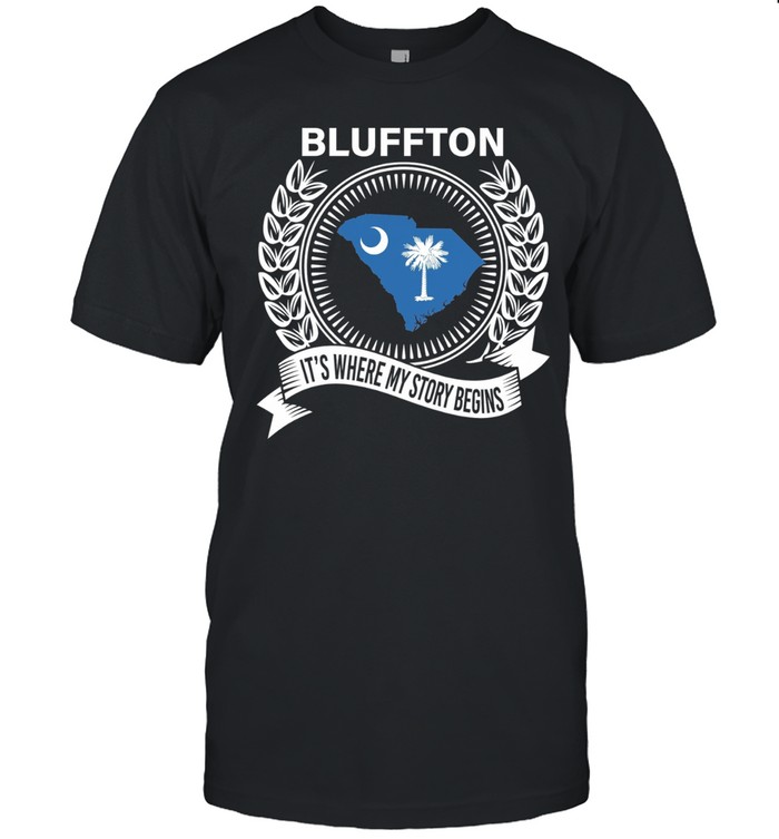 Blluffton it’s where my story begins Unisex T-Shirt