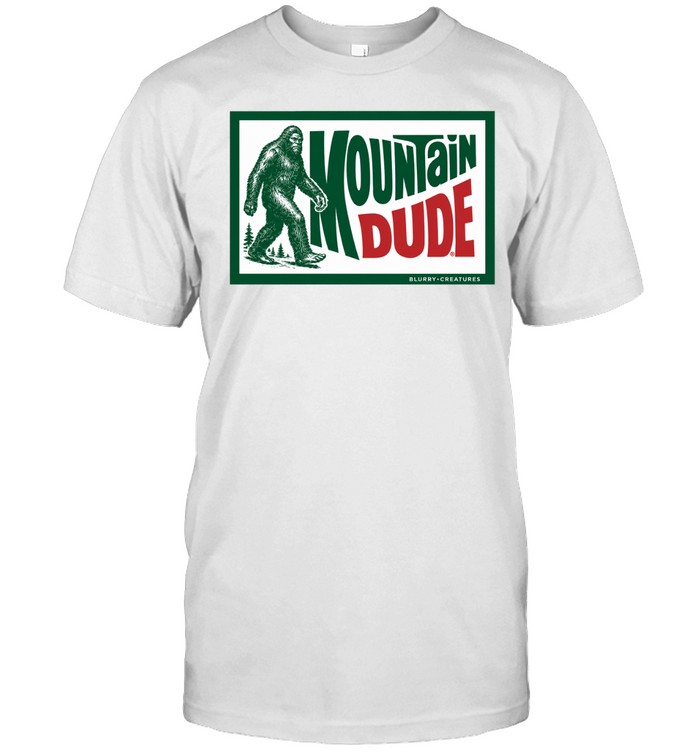 Blurry Creatures Mountain Dude Bigfoot Unisex T-Shirt