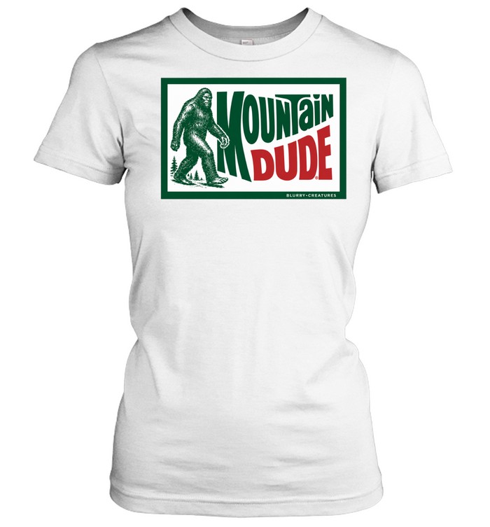 Blurry Creatures Mountain Dude Bigfoot Women T-Shirt