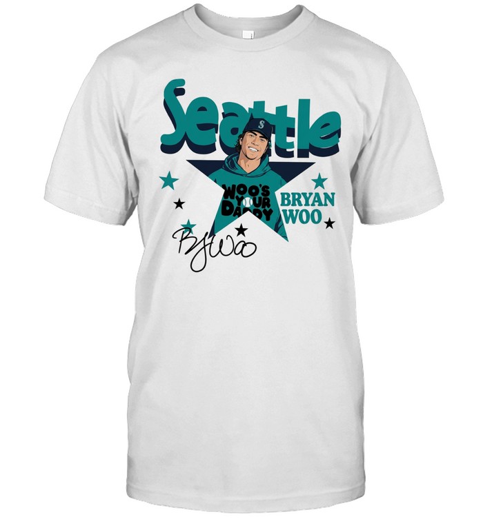 Bryan Woo Seattle Mariners Woo’s Your Daddy Unisex T-Shirt