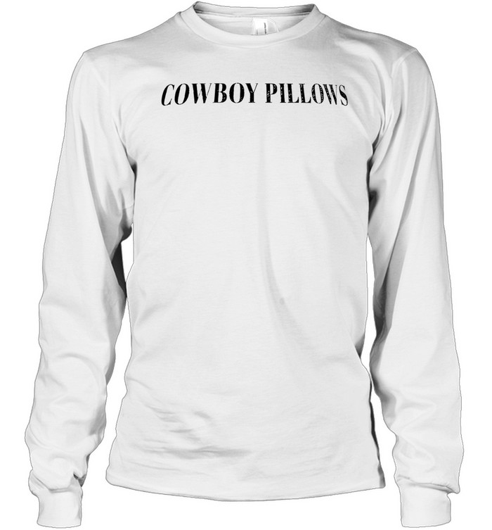 Cowboy Pillows Long Sleeve Tee