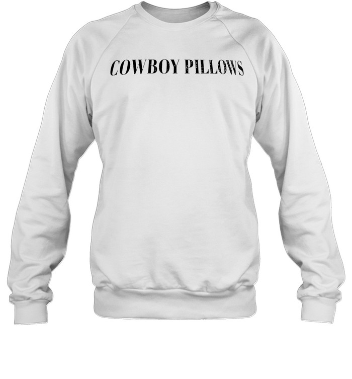 Cowboy Pillows Sweatshirt