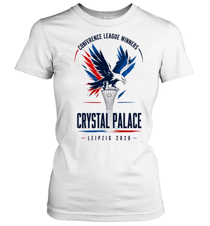 Crystal Palace Eagles trophy Conference League winners Leipzig 2026 Women T-Shirt