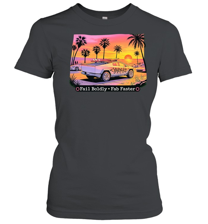 Cybertruck fail boldly fab faster Women T-Shirt