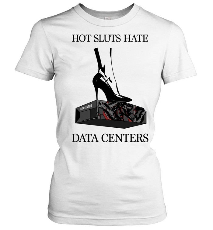 Data centers high heel hate Women T-Shirt