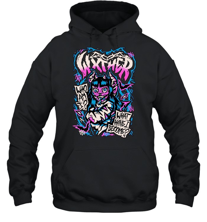 Devil wxther who am I what have I become Hoodie