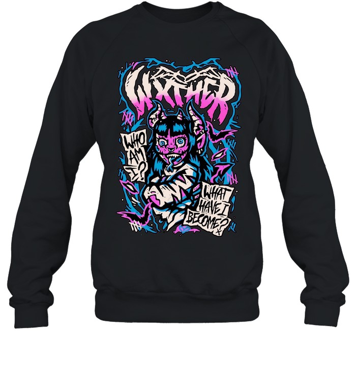 Devil wxther who am I what have I become Sweatshirt