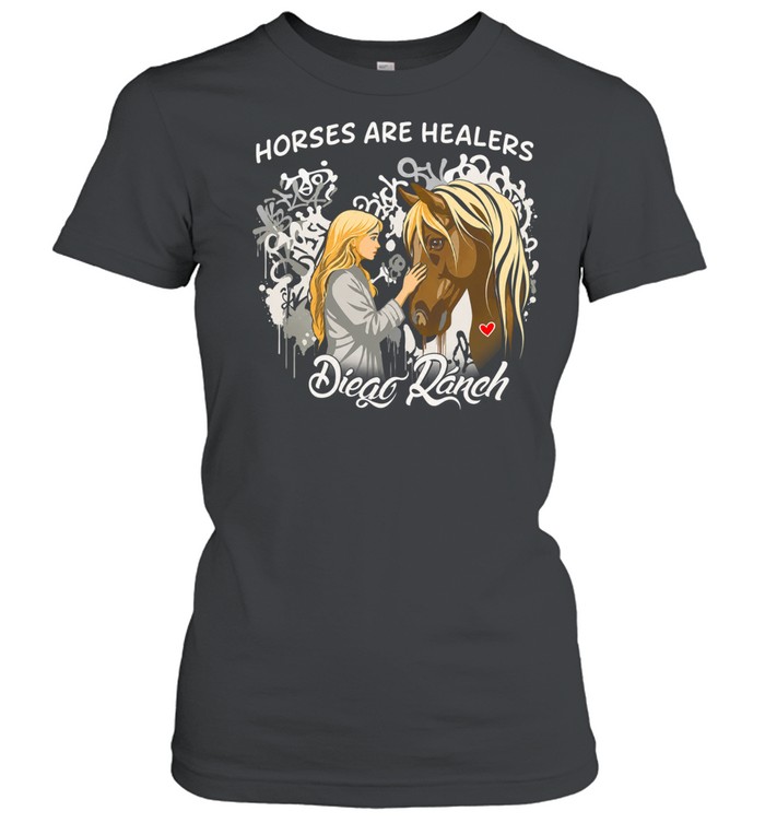 Diego Ranch Horses Are Healers Women T-Shirt