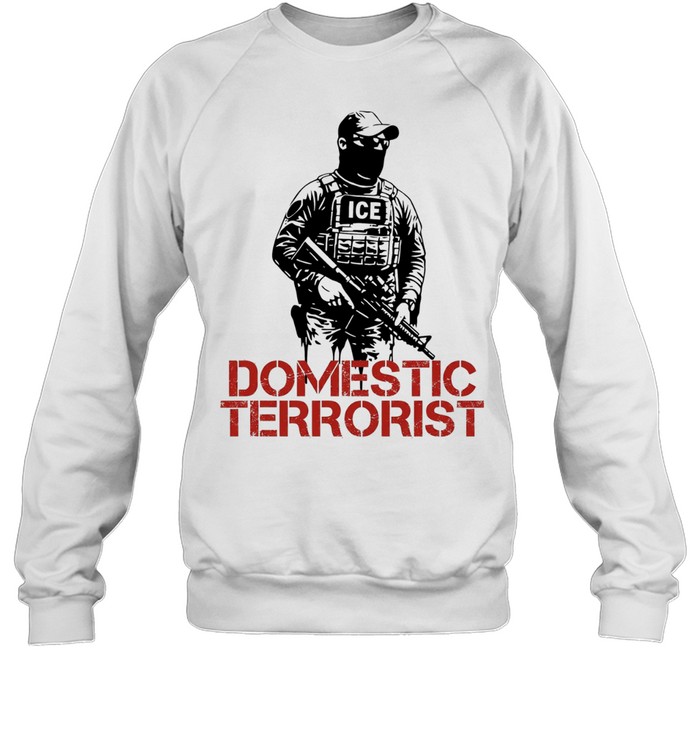 Domestic Terrorist ICE vintage Sweatshirt