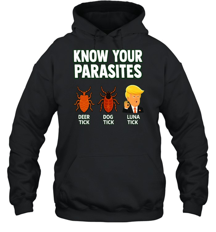 Donald Trump know your parasites deer dog Luna tick Hoodie