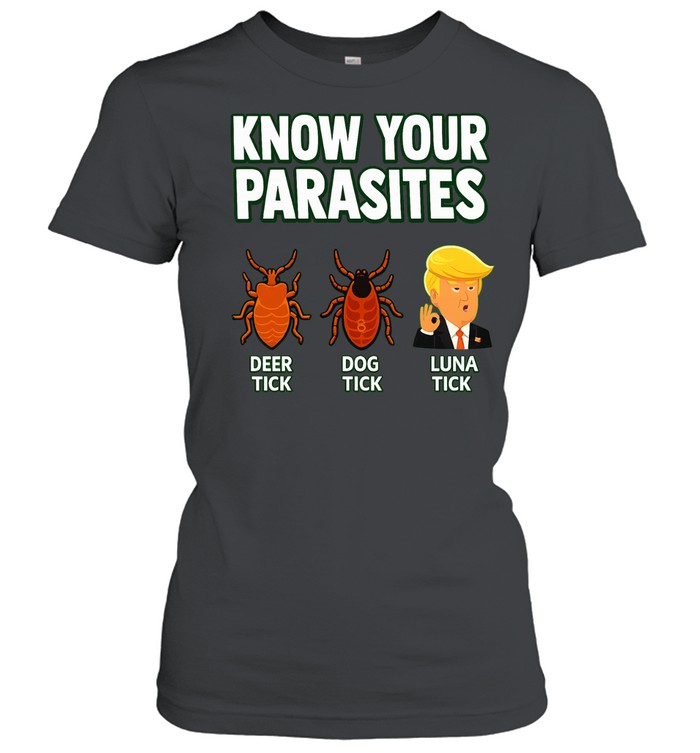 Donald Trump know your parasites deer dog Luna tick Women T-Shirt