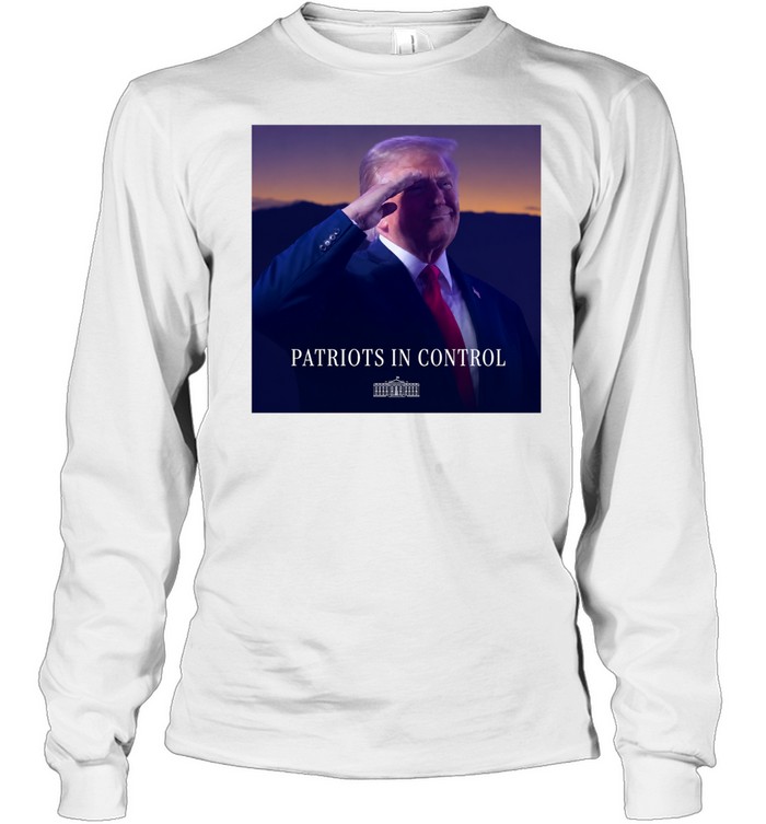 Donald Trump Patriots In Control White House Saluting Long Sleeve Tee