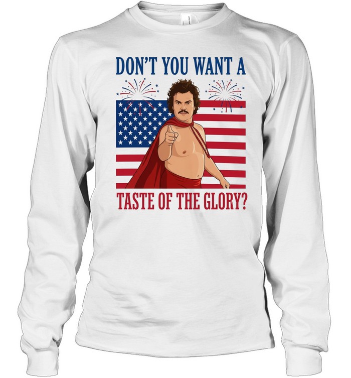 Don’t you want a taste of the glory Long Sleeve Tee