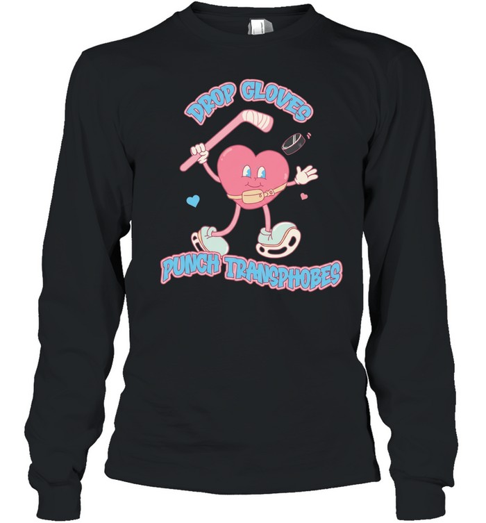 Drop Gloves Punch Transphobes hockey trans rights Long Sleeve Tee
