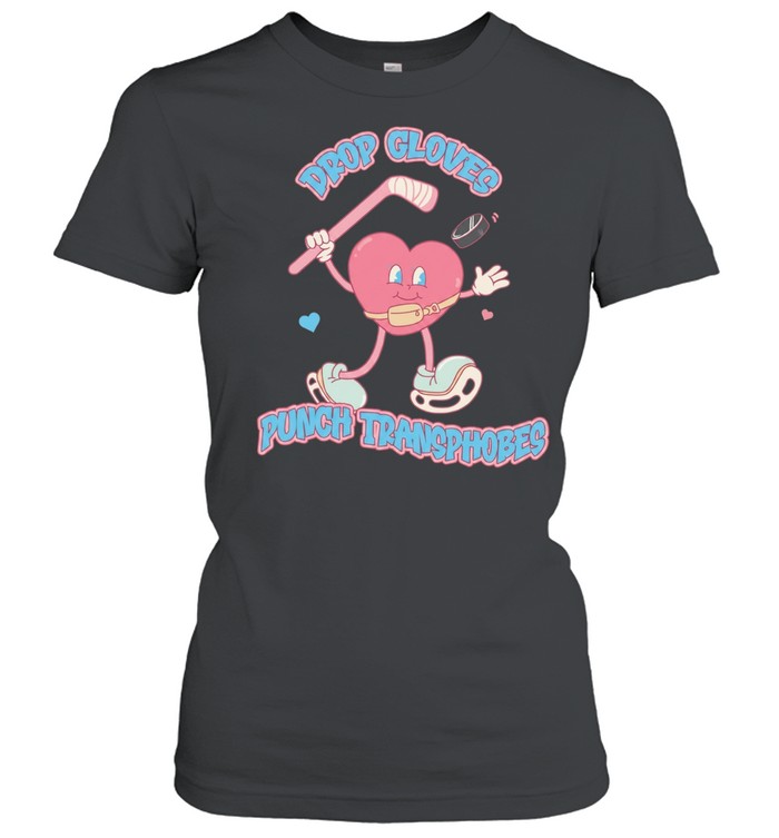 Drop Gloves Punch Transphobes hockey trans rights Women T-Shirt