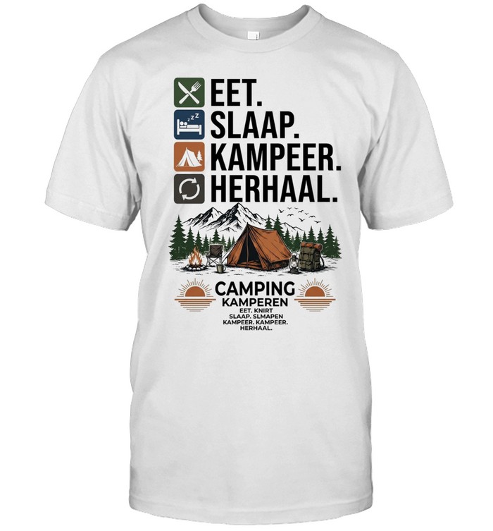 Eet Slaap Kampeer Herhaal Camping kamperen Unisex T-Shirt