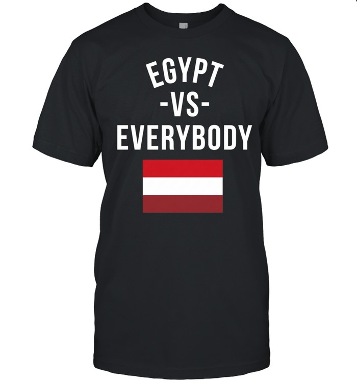 Egypt vs Everybody Egyptian Pride Nationalism Unisex T-Shirt