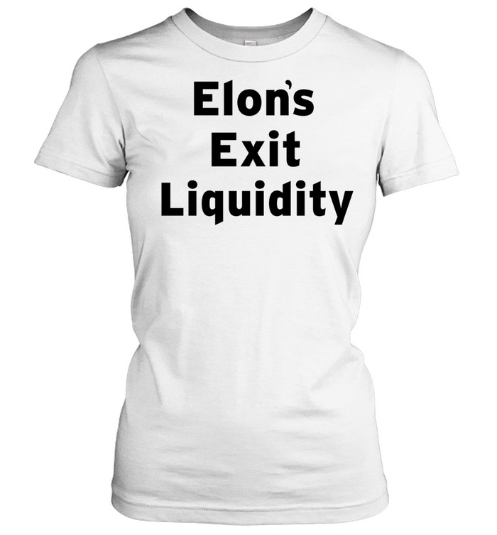 Elon exit liquidity Women T-Shirt