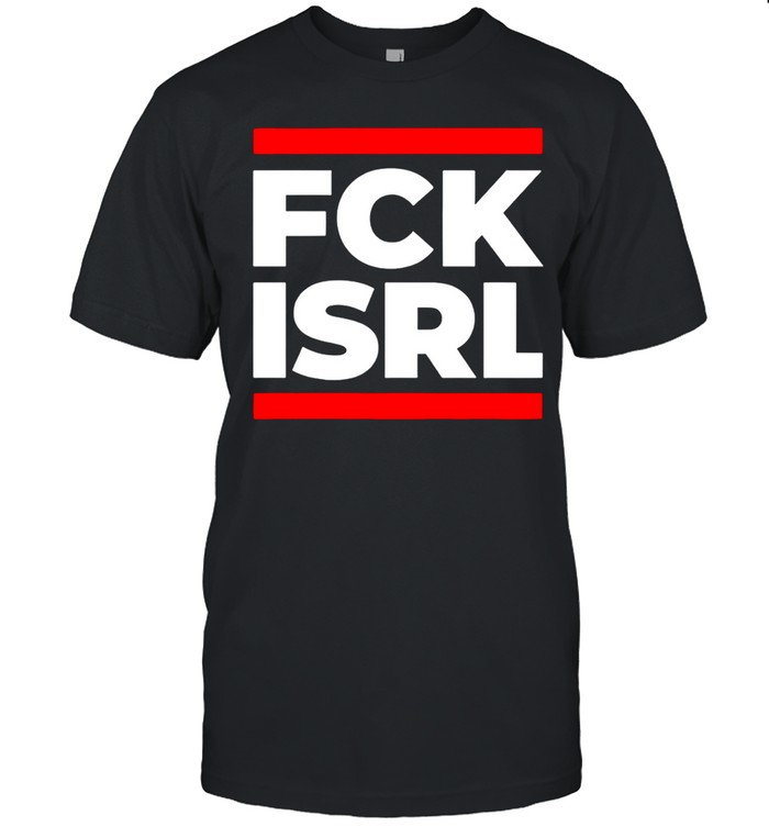 Fck Isrl Political Unisex T-Shirt