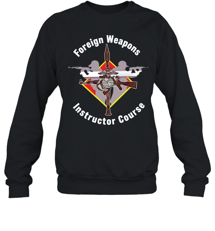 Foreign Weapons Instructor Course Sweatshirt