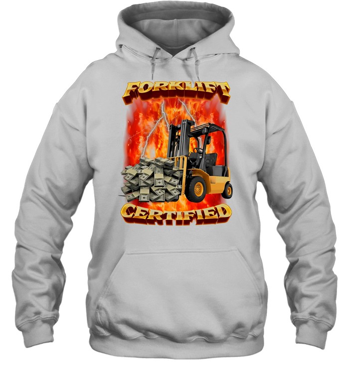 Forklift certified forklift carrying cash Hoodie