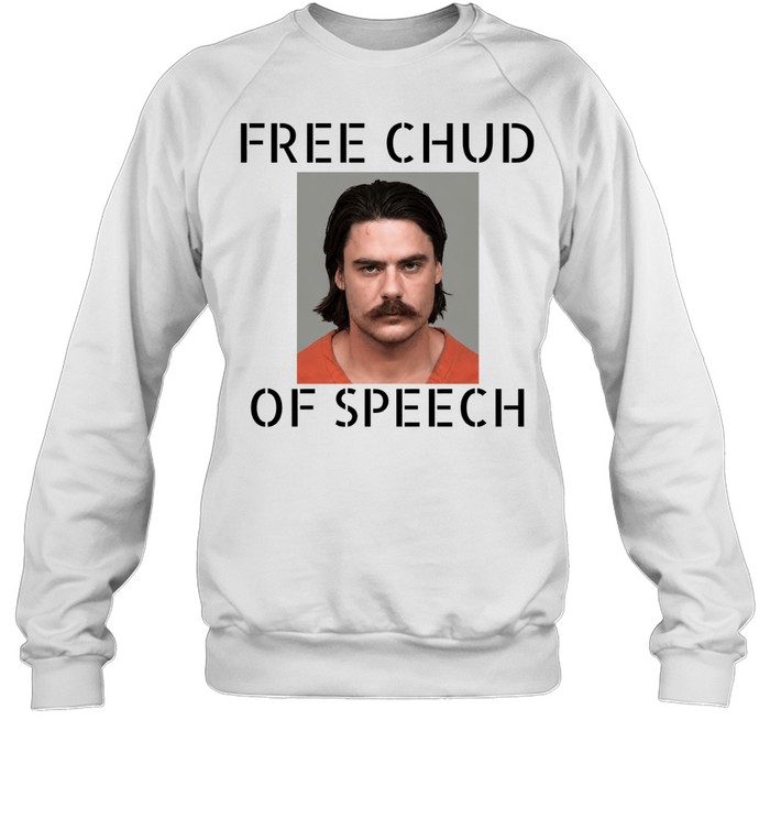 Free Chud of Speech mugshot Sweatshirt