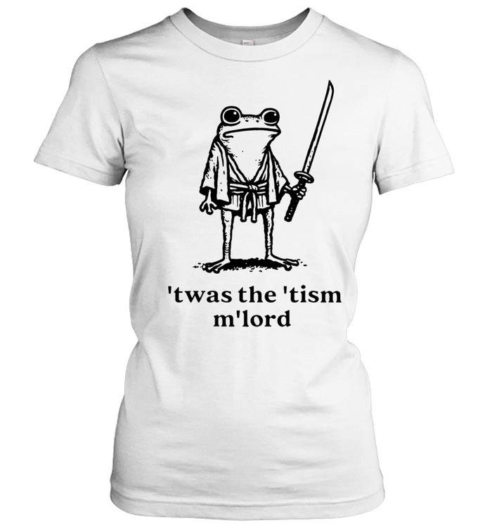 Frog Samurai Twas The Tism M’lord Women T-Shirt