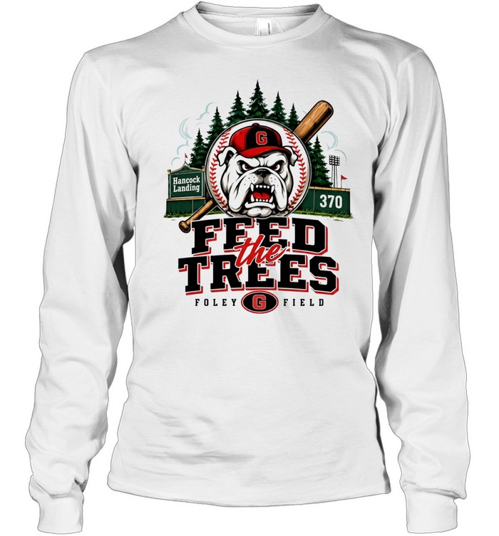 Georgia Bulldogs Feed The Trees Foley Field Long Sleeve Tee