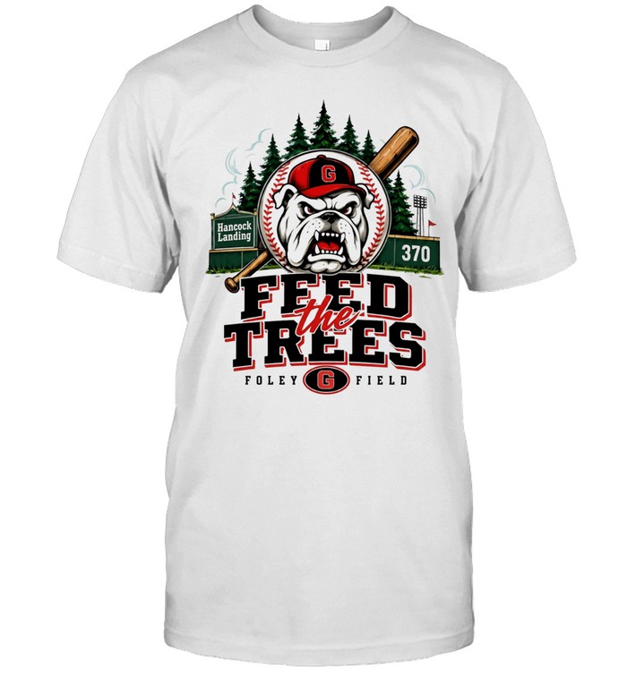 Georgia Bulldogs Feed The Trees Foley Field Unisex T-Shirt