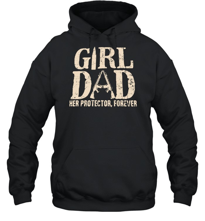 Girl dad her protector forever rifle Hoodie