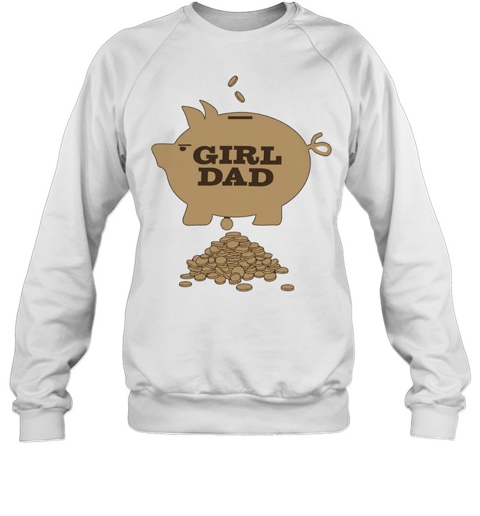 Girl dad piggy bank graphic Sweatshirt