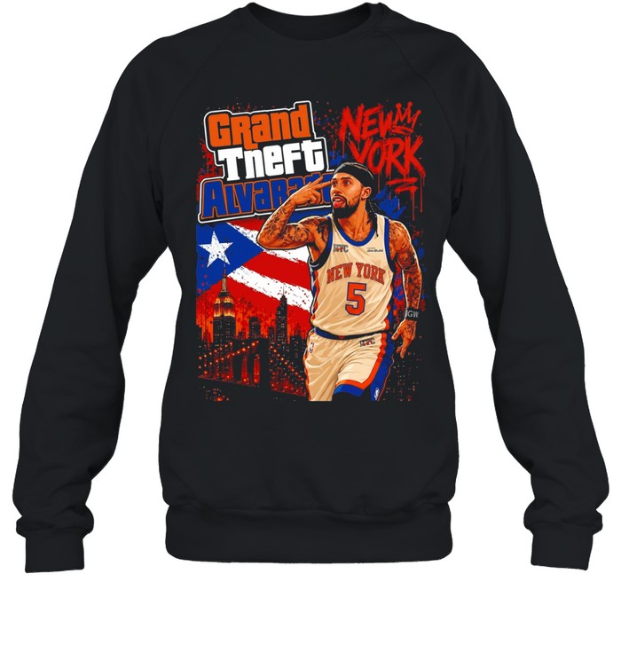 Grand Theft Alvarado New York Knicks Jose Alvarado Sweatshirt