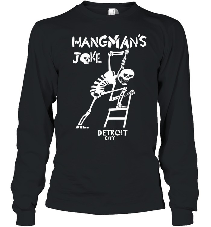 Hangmans Joke Detroit City hanging skeleton Long Sleeve Tee