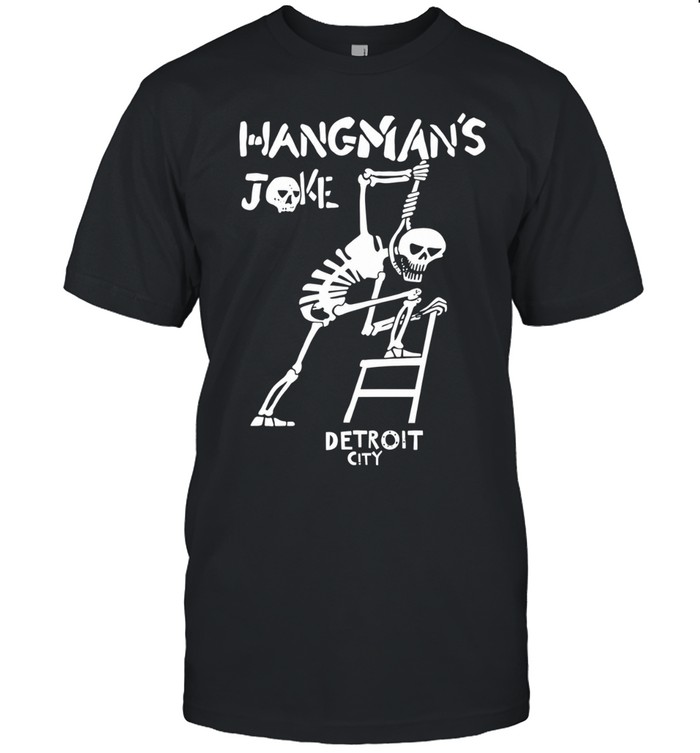Hangmans Joke Detroit City hanging skeleton Unisex T-Shirt
