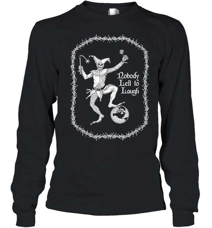 Horrid Realm The Joker Nobody Left To Laugh Long Sleeve Tee