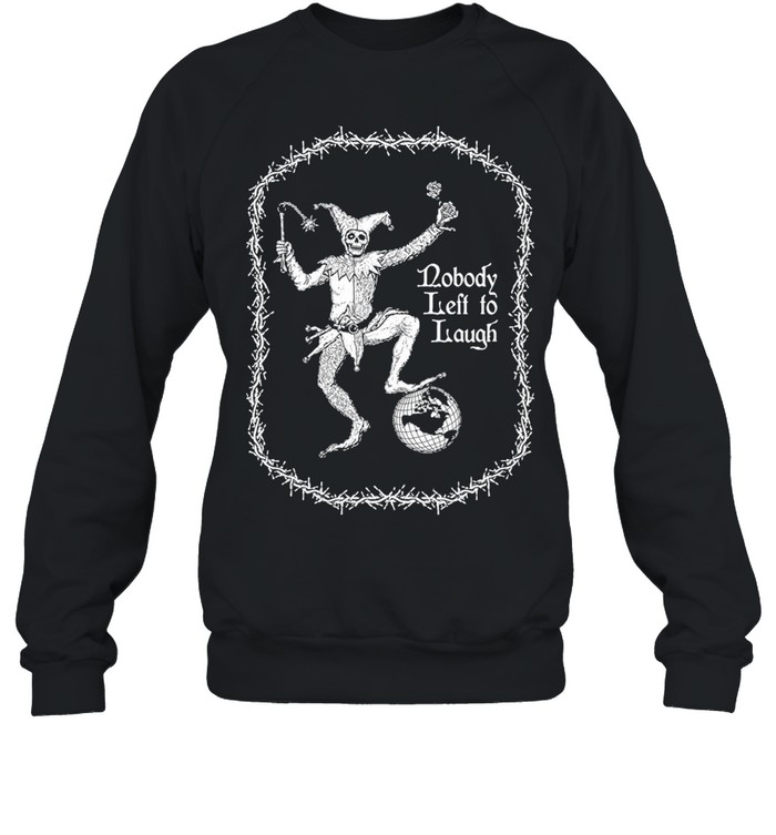 Horrid Realm The Joker Nobody Left To Laugh Sweatshirt