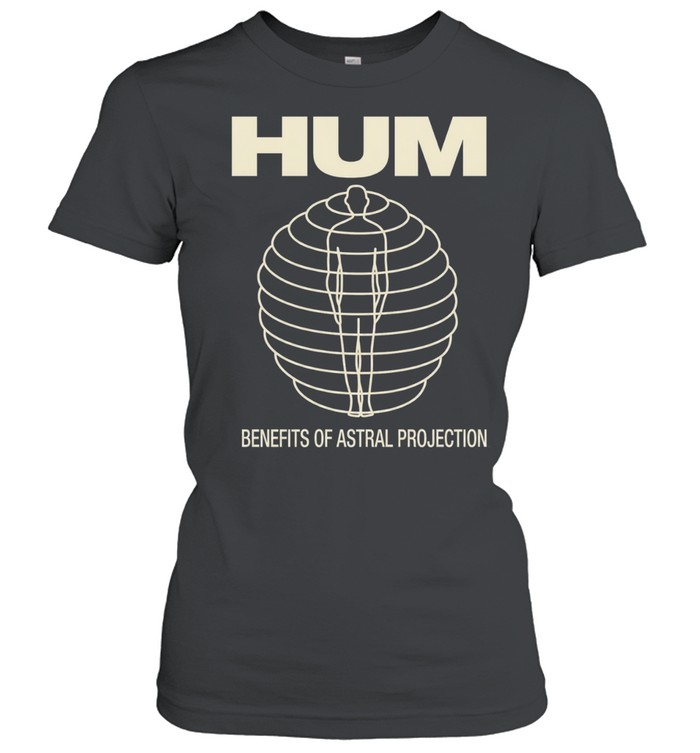 Hum Benefits of Astral Projection Women T-Shirt