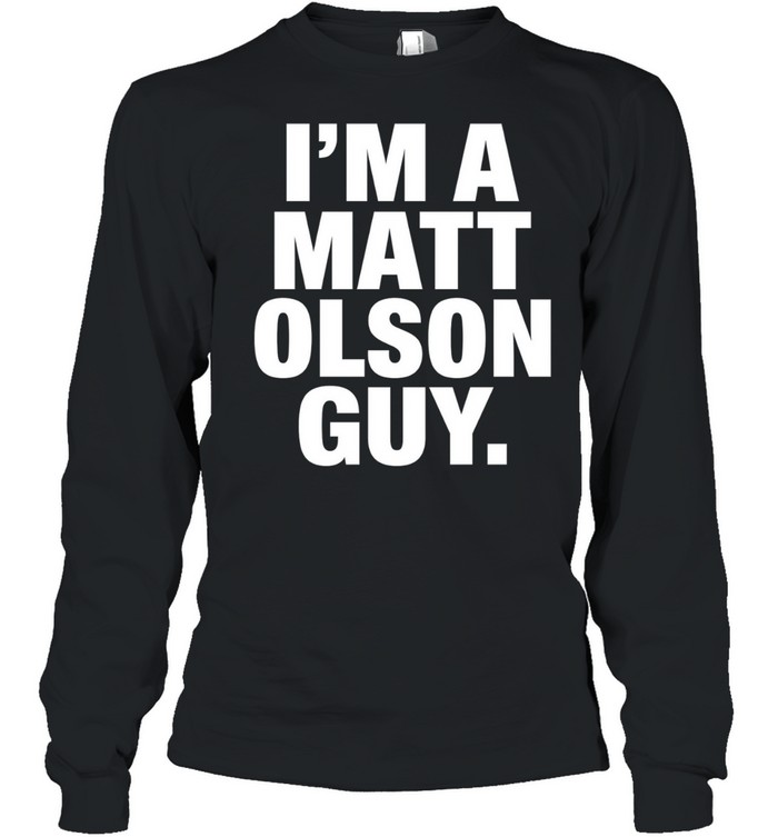 I am a Matt Olson guy Long Sleeve Tee