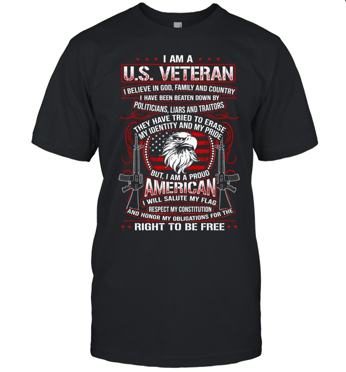 I Am A U.S. Veteran Proud American Right To Be Free Unisex T-Shirt
