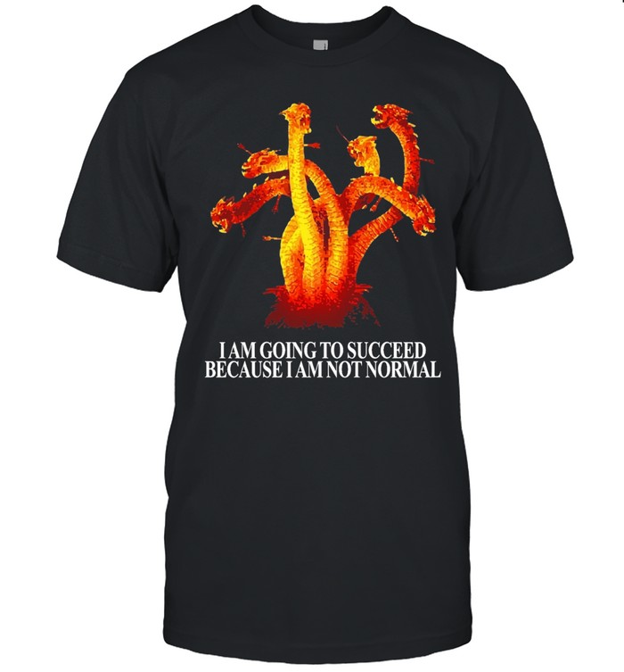 I Am Going To Succeed Because I Am Not Normal Multi Headed Hydra Dragon Glitch. Unisex T-Shirt