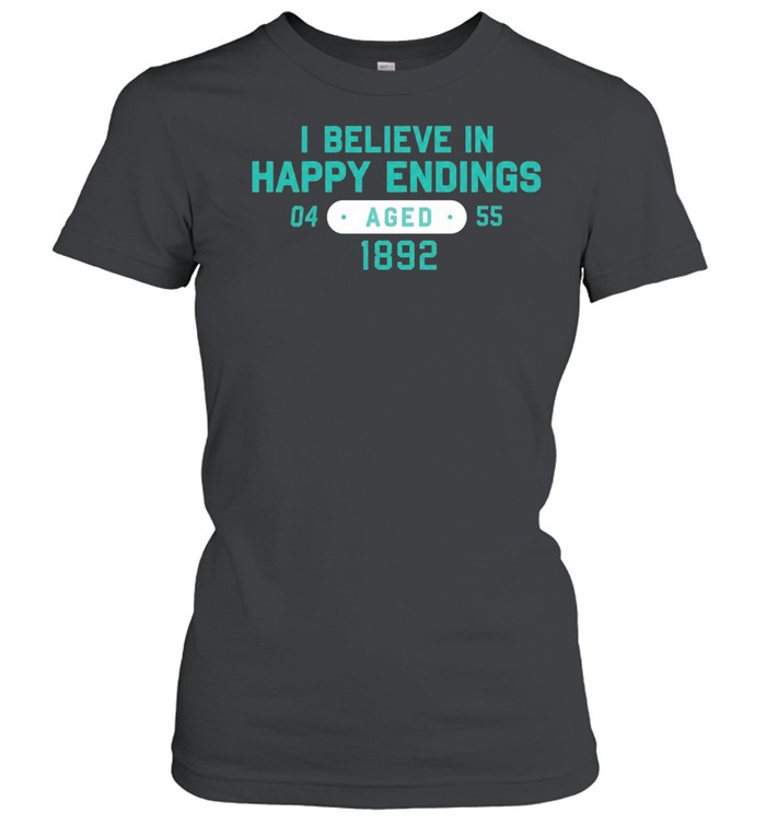 I Believe in happy endings Women T-Shirt